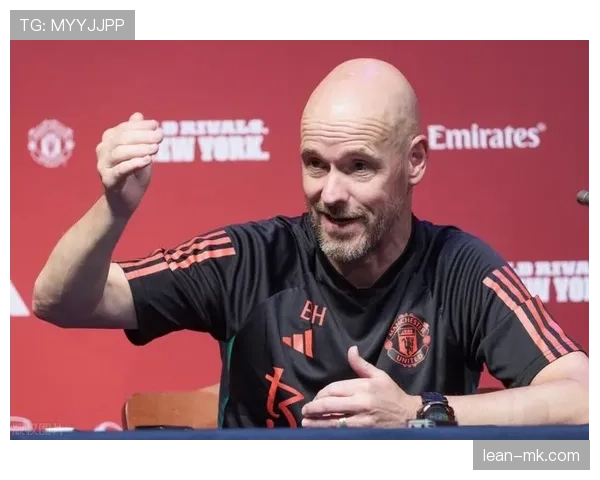 滕哈赫战术适配性解析：成功执教不同球队的关键因素